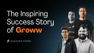 Groww Success Story