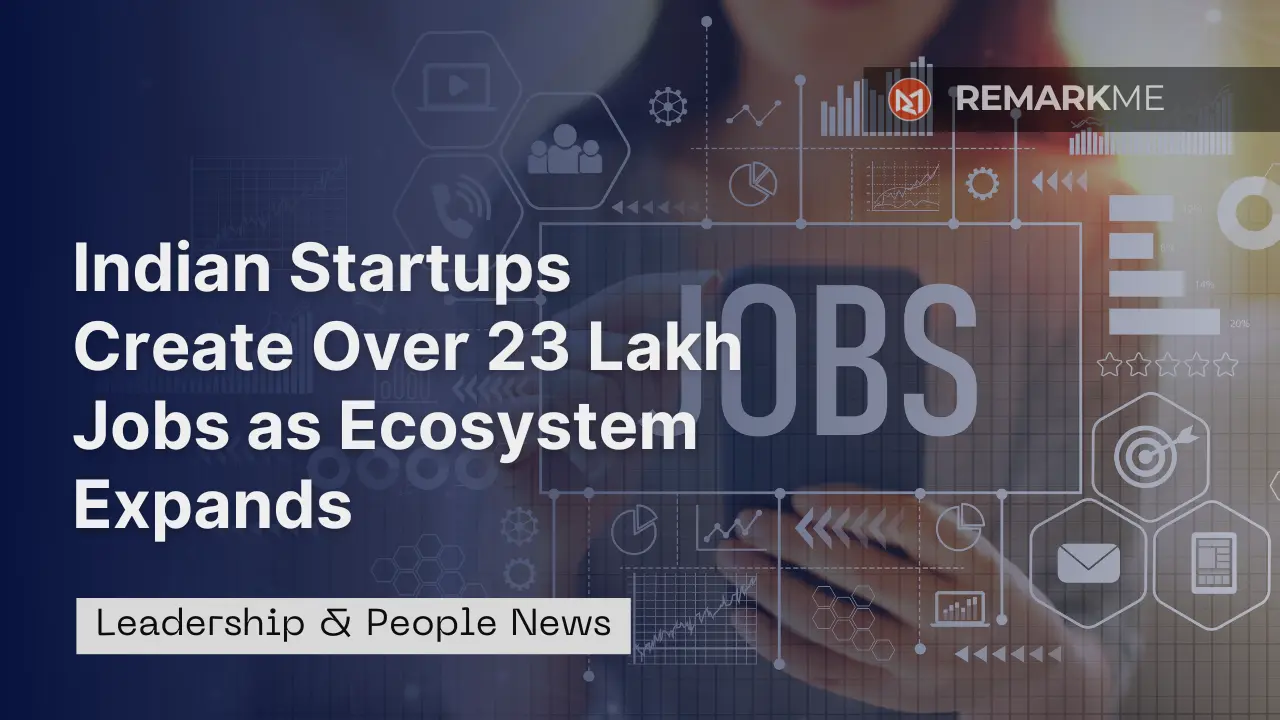 Indian Startups Create Over 23 Lakh Jobs as Ecosystem Expands
