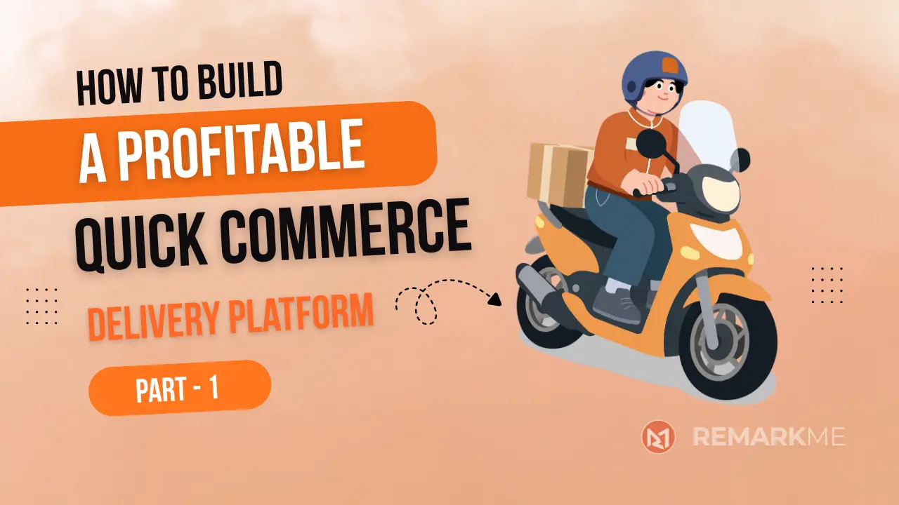 How Do You Build a Profitable Q-Commerce Delivery Platform