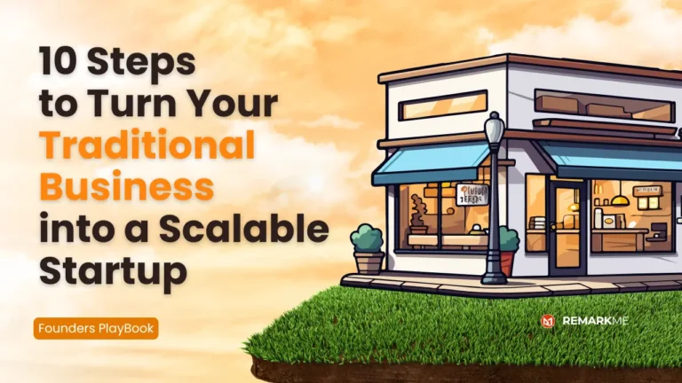10 Steps to Turn Your Traditional Business into a Scalable Startup