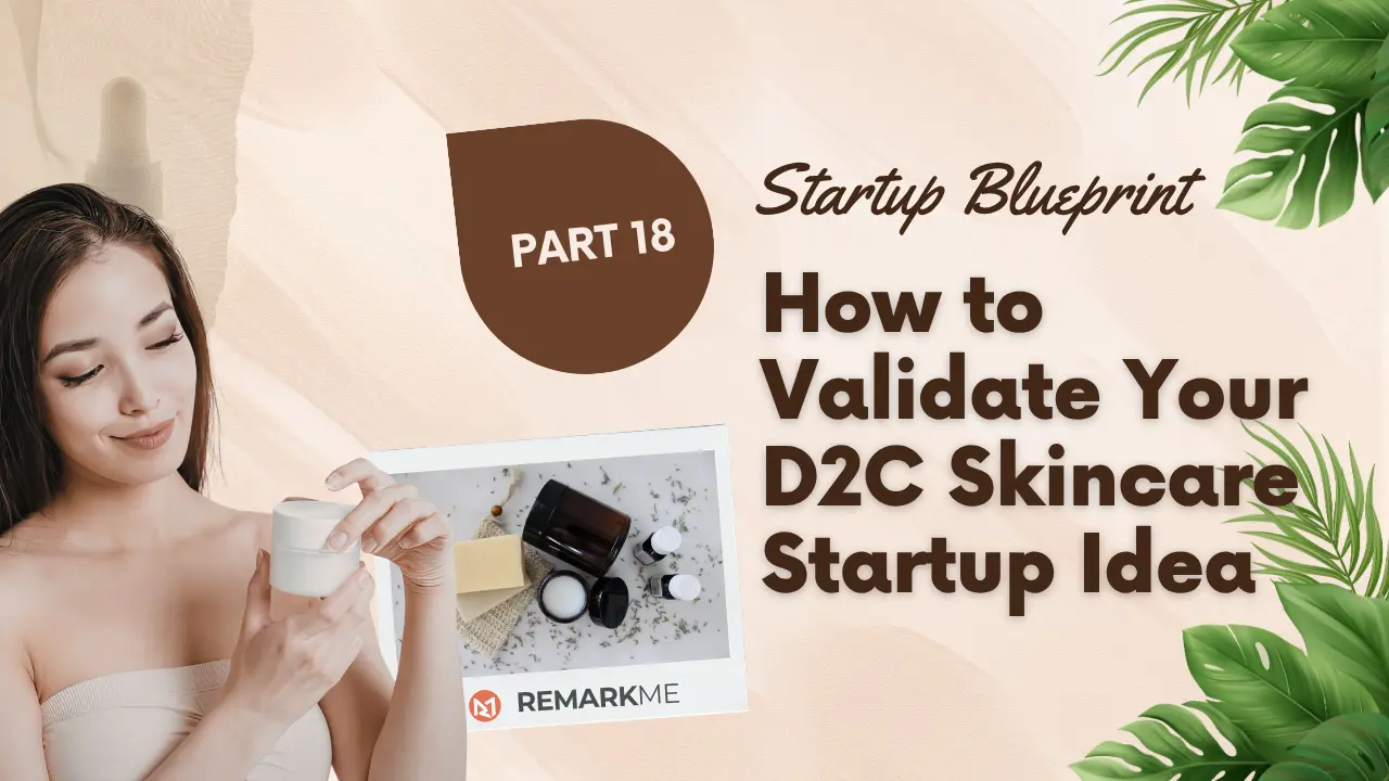 How to Validate Your Startup Idea Like The Derma Co.