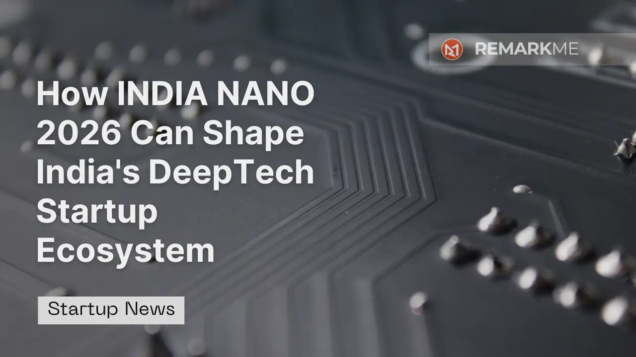 How INDIA NANO 2026 Can Shape India's DeepTech Startup Ecosystem