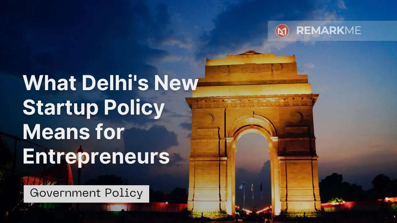 Delhi's ₹400 Crore Startup Policy Opens New Opportunities for Founders