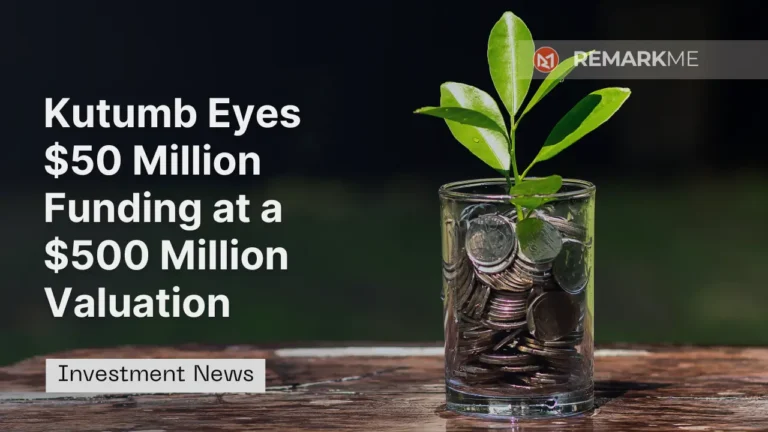 Kutumb Eyes $50 Million Funding at a $500 Million Valuation