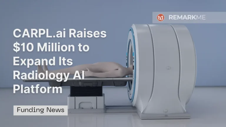 CARPL.ai Raises $10 Million to Expand Its Radiology AI Platform