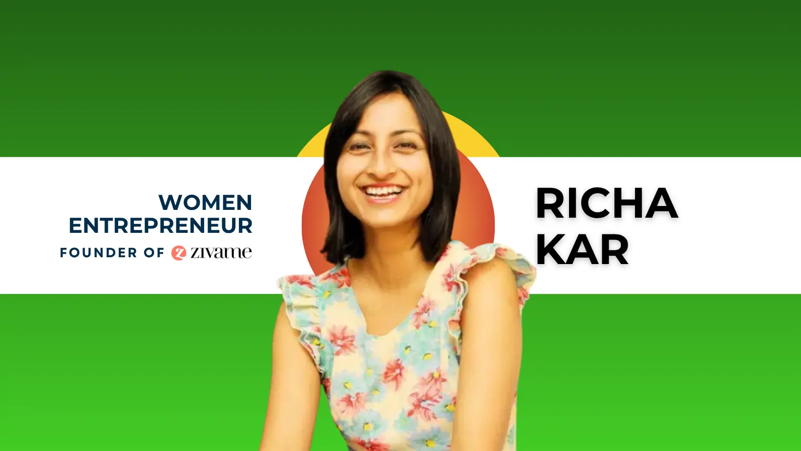 Discover Richa Kar's inspiring journey before founding Zivame.