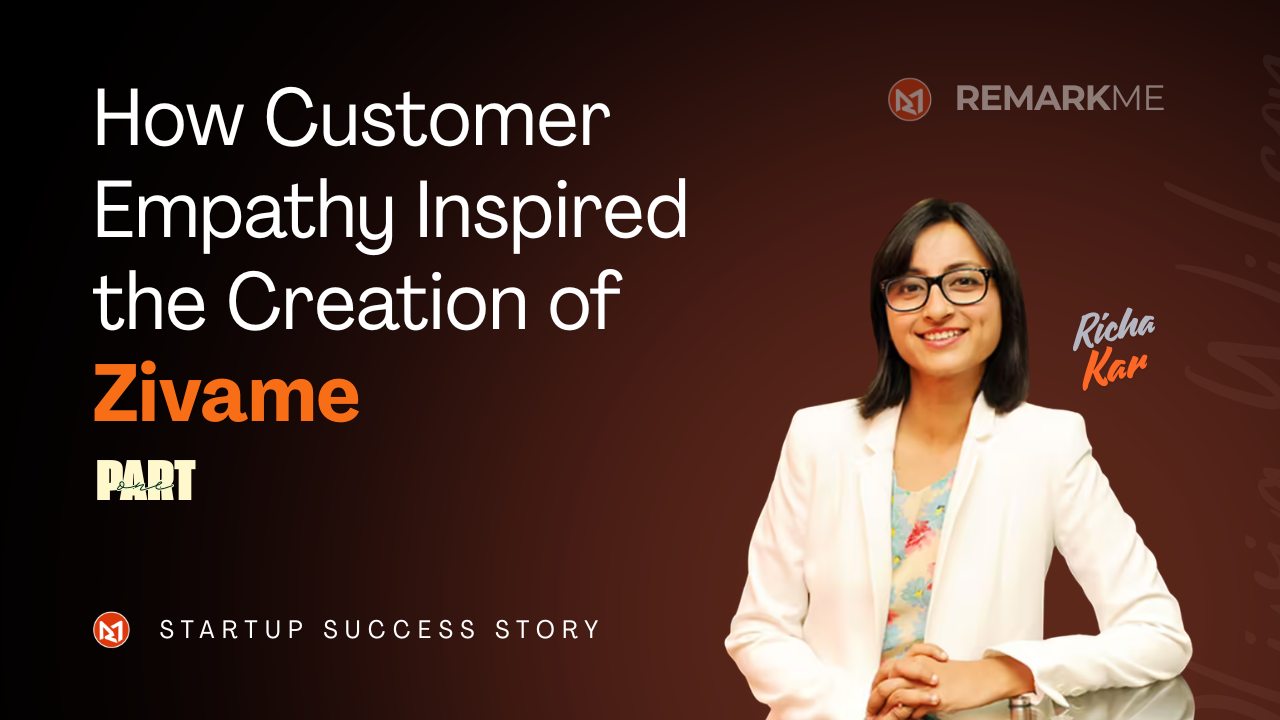 How Customer Empathy Inspired the Creation of Zivame