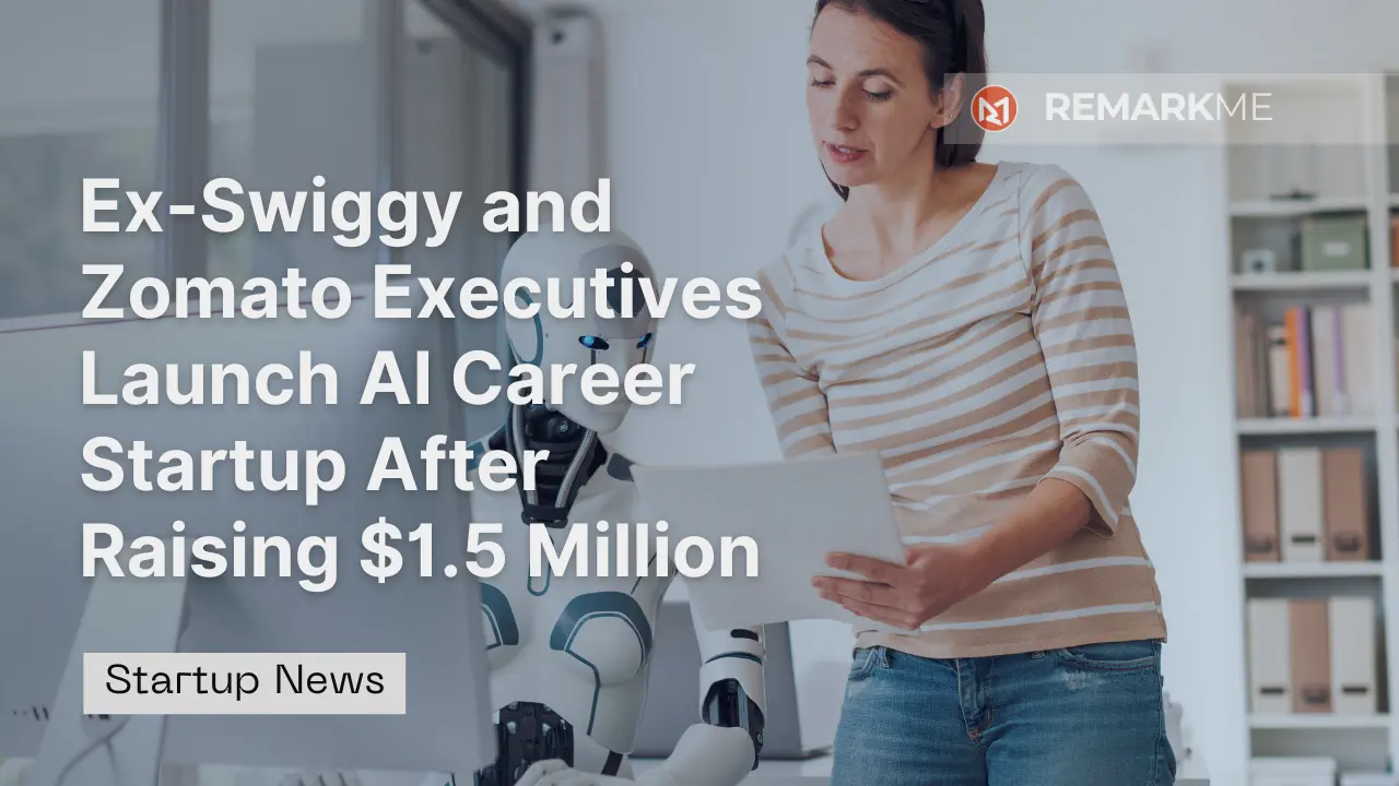 Ex-Swiggy and Zomato Executives Launch AI Career Startup After Raising $1.5 Million