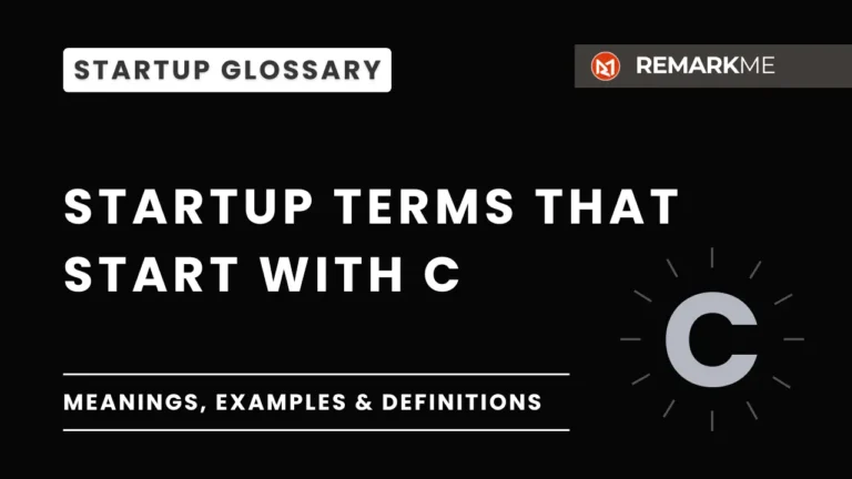 Startup Glossary C