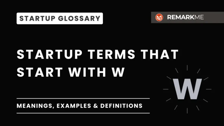 Startup Glossary W